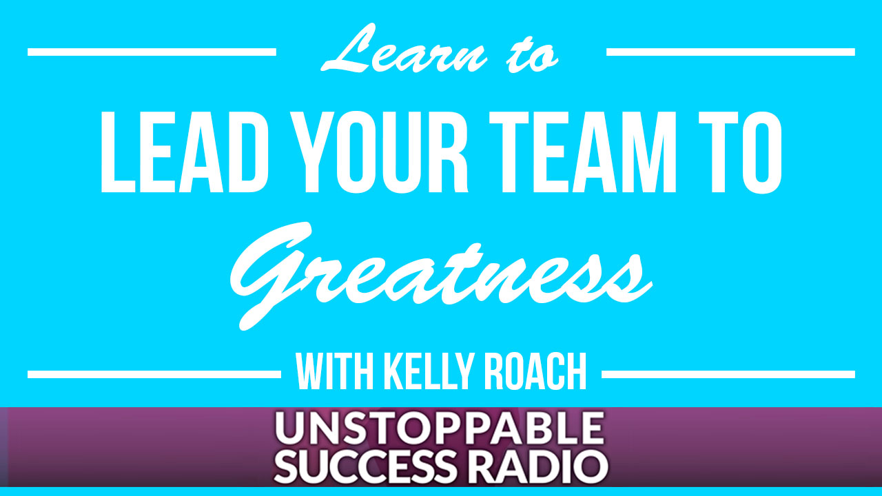 Lead Your Team to Greatness