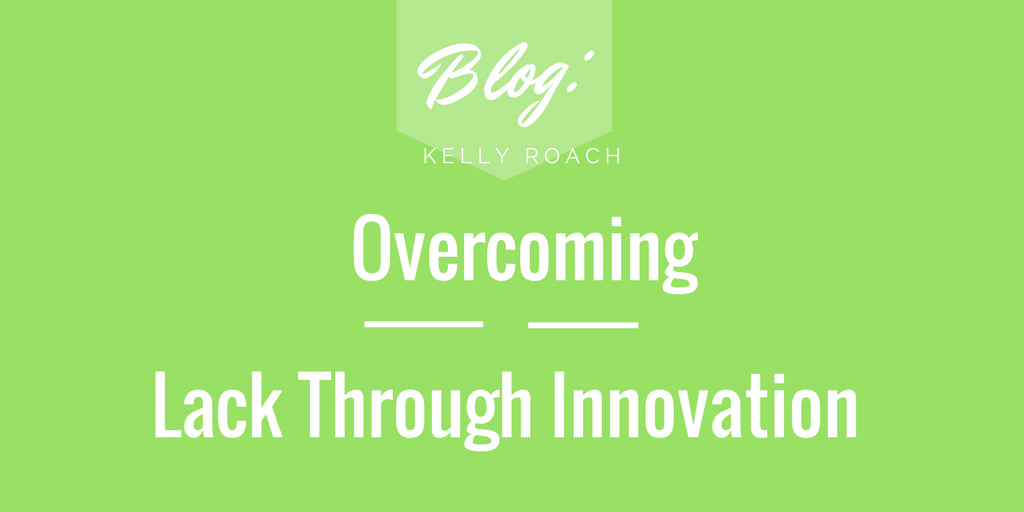 Overcoming Lack Through Innovation