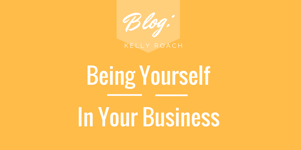 Being yourself in your busines