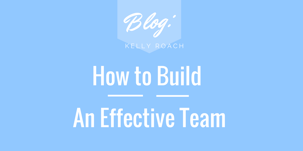 How to Build An Effective Team