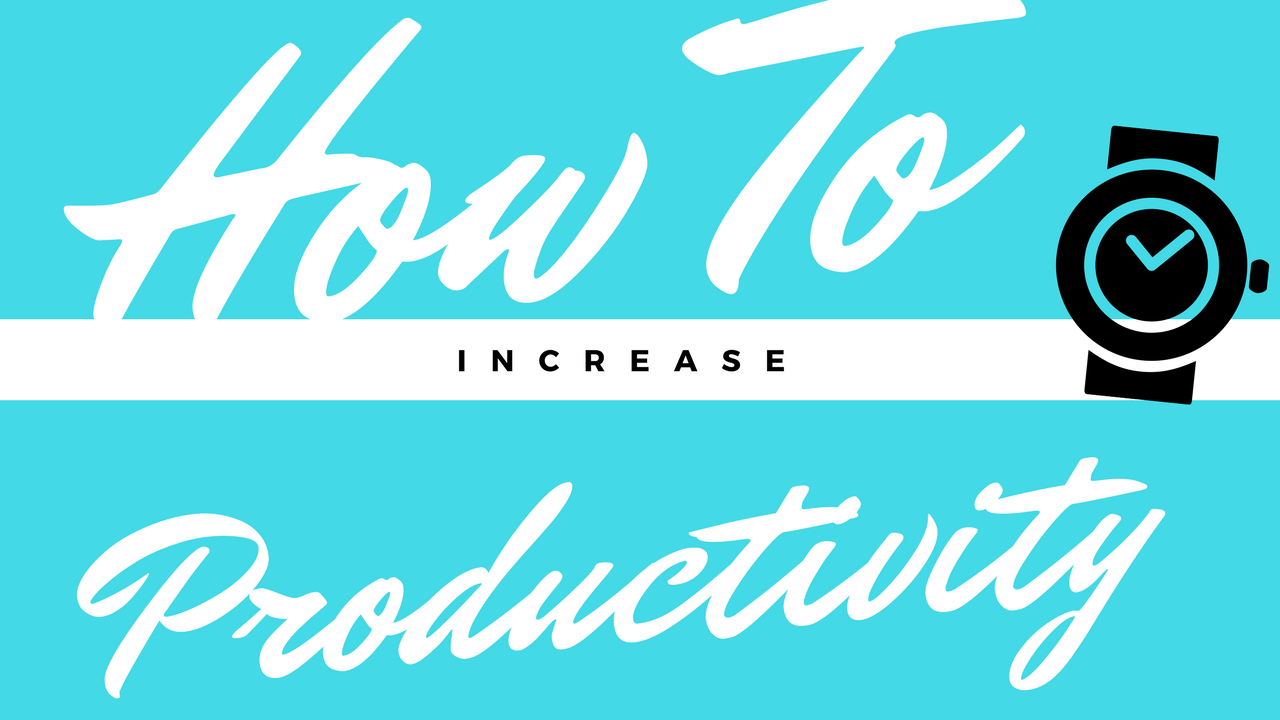 How To Increase Productivity