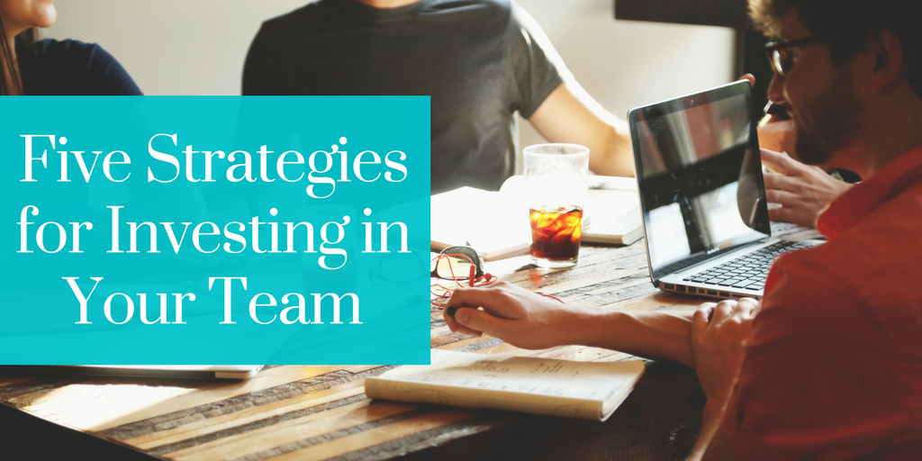 Investing in Your Team