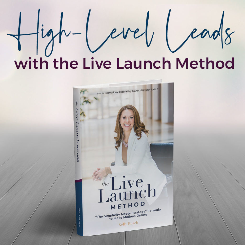 high level leads with the Live Launch Method